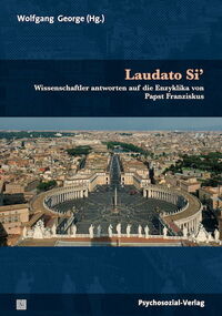 Laudato Si’. Wissenschaftler antworten auf die Enzyklika von Papst Franziskus