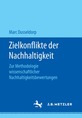 Zielkonflikte der Nachhaltigkeit - Dissertation Marc Dusseldorp