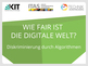 technik.kontrovers "Wie fair ist die digitale Welt?"